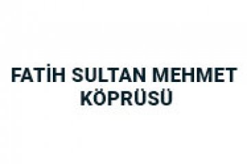 Fatih Sultan Mehmet Köprüsü